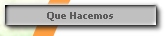 Que Hacemos